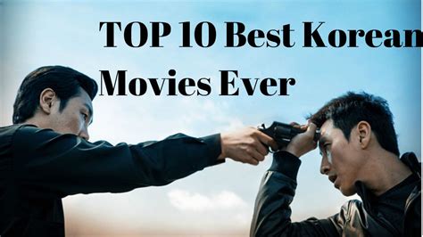 popular korean movies|top 10 korean movies list.